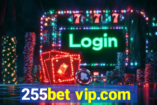 255bet vip.com